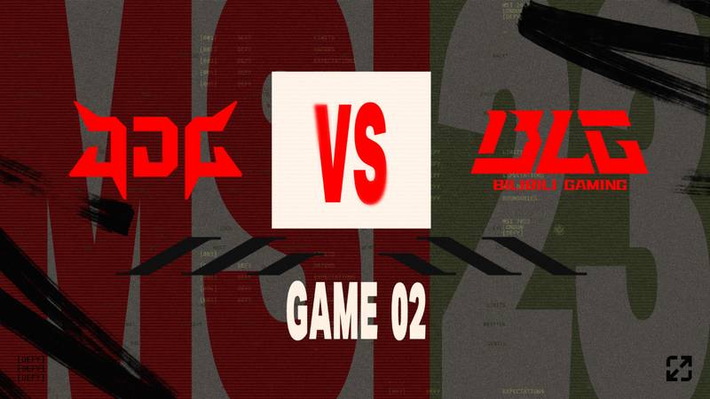 MSI总决赛 JDG vs BLG_02