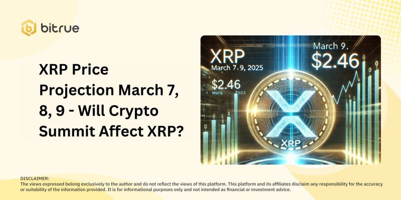 3月7、8、9日XRP价格预测:加密货币高峰会影响瑞波币吗？