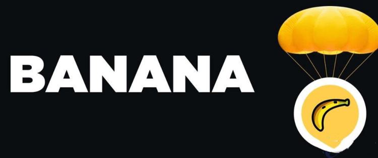 BANANA币发展怎么样？BANANA币在哪买？