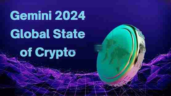 Gemini加密货币趋势报告：Z世代超过50%的受访者持有加密货币