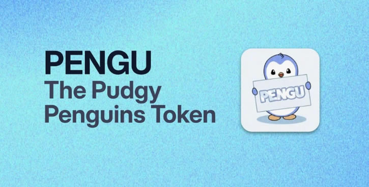Pudgy Penguins(PENGU)币是什么？PENGU币空投及未来价格预测