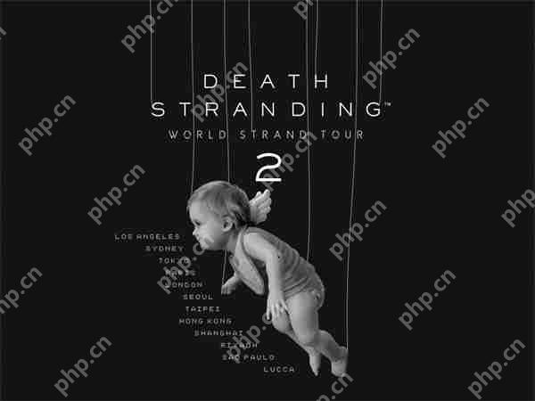 《死亡搁浅2》将开启全球巡回活动 上海站7月12日开启