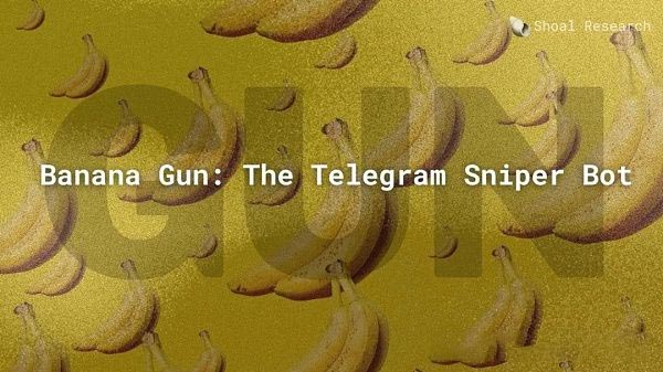 什么是Banana币？一文读懂币安HODLer空投上线的Banana Gun