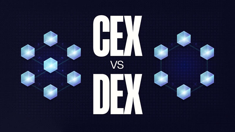 CEX与DEX区别:哪个是更好的加密货币交易所？