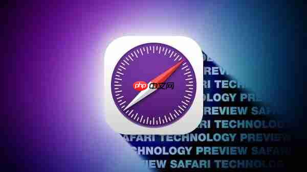 苹果发布 Safari 技术预览版 223:聚焦稳定性与性能优化