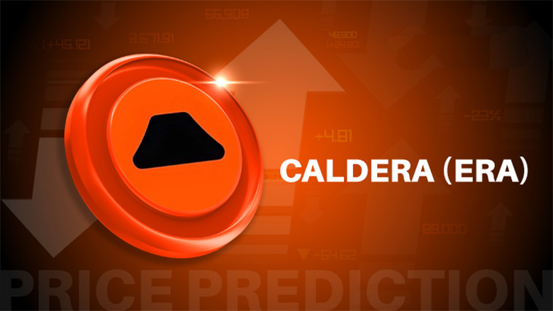 什么是 Caldera（ERA币）？未来如何？ERA币价格预测2025、2026-2030 年