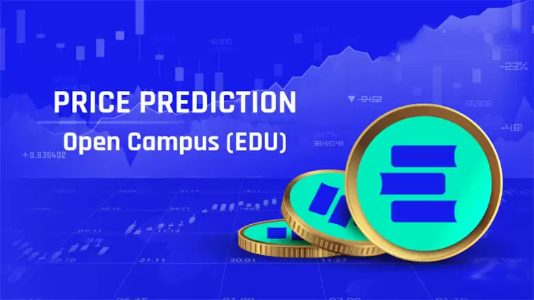 Open Campus (EDU币)价格预测: 2025、2026、2027-2030年