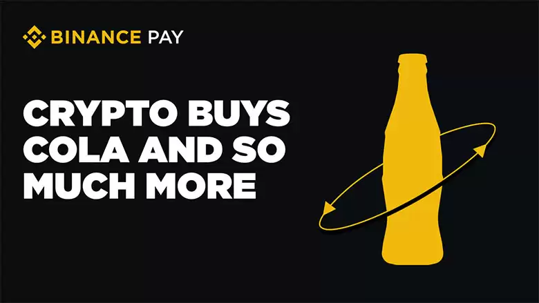 币安支付:可以使用加密货币购买可乐或其他商品了? 怎么买？