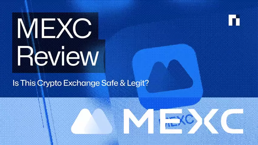 MEXC 2025年最新评测:MEXC是一个好的加密货币交易所吗？