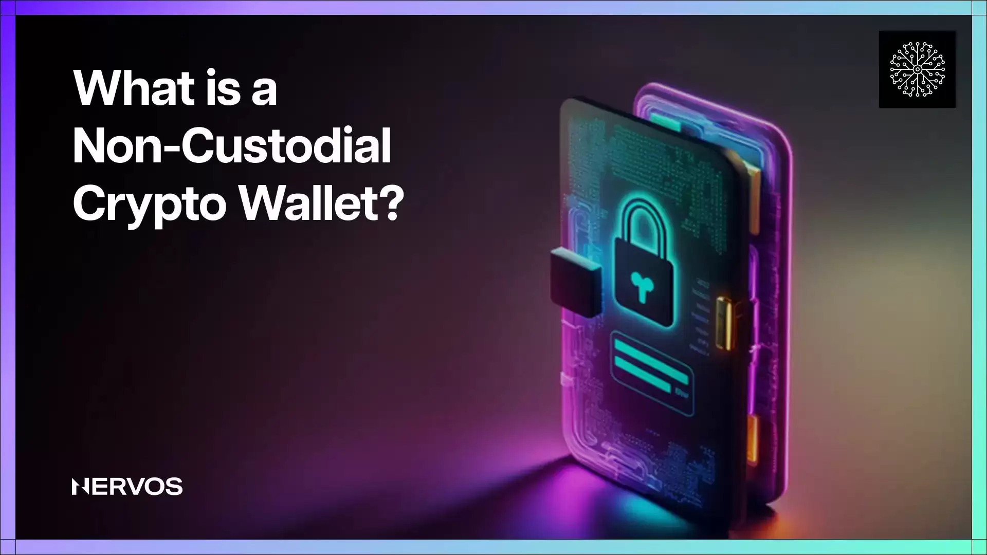 什么是非托管wallet？一文读懂原理、类型与使用要点